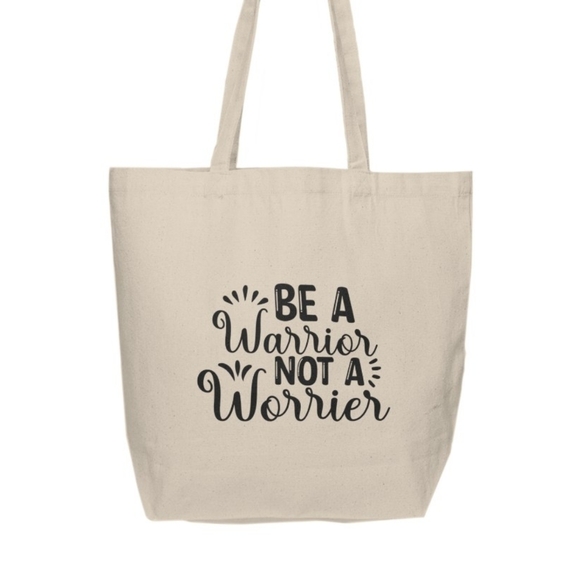 Be A Warrior Not A Worrier Custom Tote Bag - Picture 2 of 3